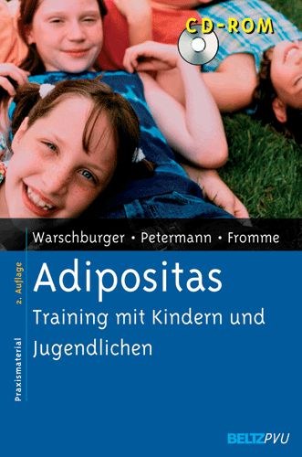 Peter Warschburger, Franz Petermann, Carmen Fromme Adipositastraining mit Kindern und Jugendlichen BeltzPVU  1999 ISBN: 3-927059-17-X