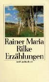 „Die Erzählungen.“ von Rainer Maria Rilke Perfect Paperback,  Insel, Frankfurt Mai 1995, ISBN: 3458334173