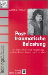 Herbert, Martin „Trainings für Eltern, Kinder und Jugendliche.“ Die Erinnerung an die Katastrophe, und wie Kinder lernen, damit zu leben. HUBER, BERN 1999 ISBN: 3-456-83219-2