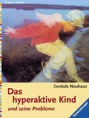 Cordula Neuhaus "Das hyperaktive Kind und seine Probleme." Verlag Urania, Stuttgart  März 2002 ISBN: 3332008722