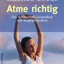 “Atme richtig“, Hiltrud Lodes, Goldmann, Juni 2000, ISBN 3-442-10305-3