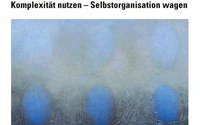 Attems, Rudolf / Hauser, Markus / Mandl, Christoph / Mandl, Hanna / Sohm, Kuno / Weber, Josef M."Führen. Zwischen Hierarchie und ..." Komplexität nutzen Selbstorganisation wagen 