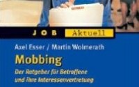 Esser/Wohlmerath /Niedl, "Mobbing. Der Ratgeber für Betroffene.", Verlag des ÖGB 